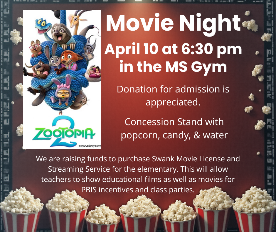 Information for Movie Night Friday, April 10 in the MS Gym