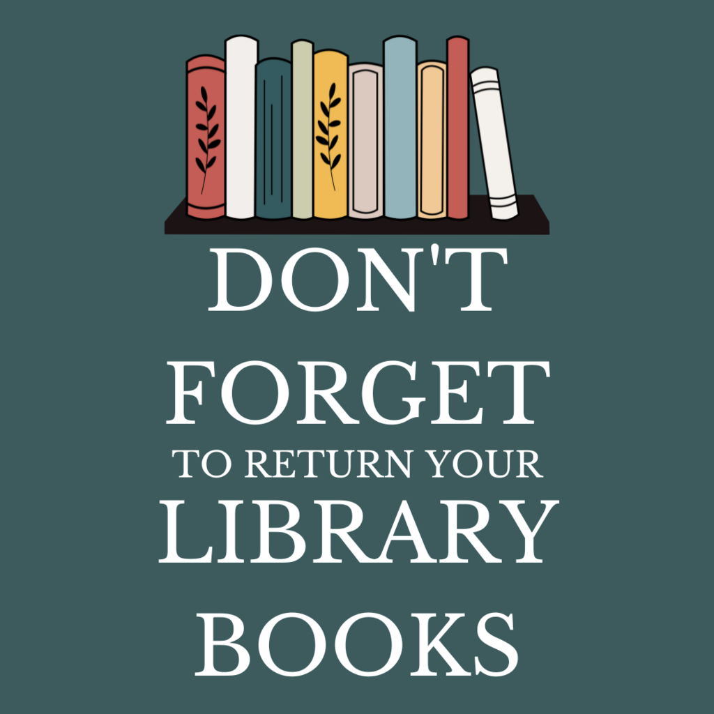 picture of books on a  shelf that states "don't forget to return your library books"