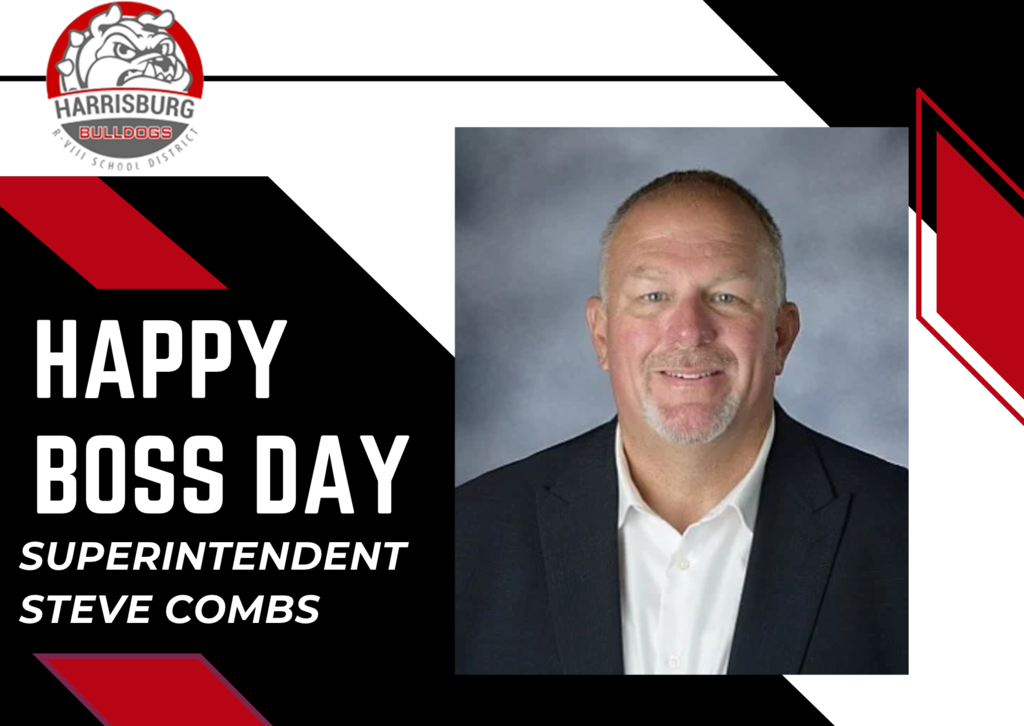 A graphic celebrating Happy Boss Day. On the left, top corner features the Harrisburg Bulldogs R-VIII School District logo with a bulldog mascot. Below the logo, bold white text on a black geometric background reads "HAPPY BOSS DAY" above italicized text reading "SUPERINTENDENT STEVE COMBS". On the right side of the image is a headshot portrait of Superintendent Steve Combs smiling in a dark suit jacket and white collared shirt. The graphic uses a red, black, and white color scheme.
