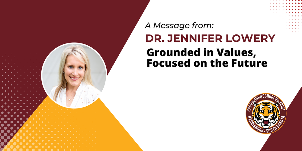 A message from Dr. Jennifer Lowery - grounded in values, focused on the future