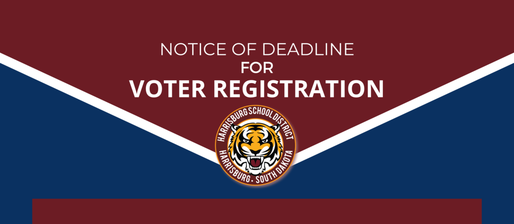 DEADLINE VOTER REGISTRATION