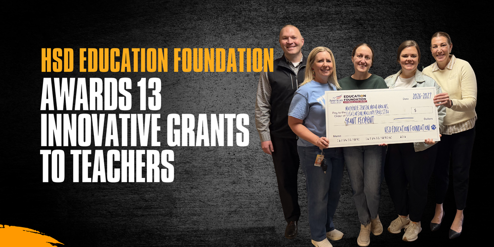 hsd education foundation awards 13 innovative grants to teachers
