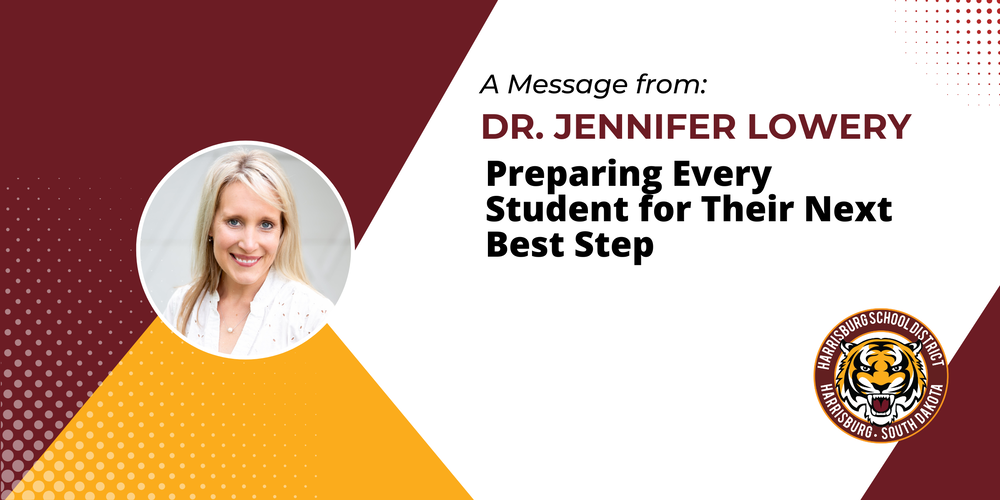 A Message from: Dr. Jennifer Lowery - Preparing Every Student for their Next Best Step