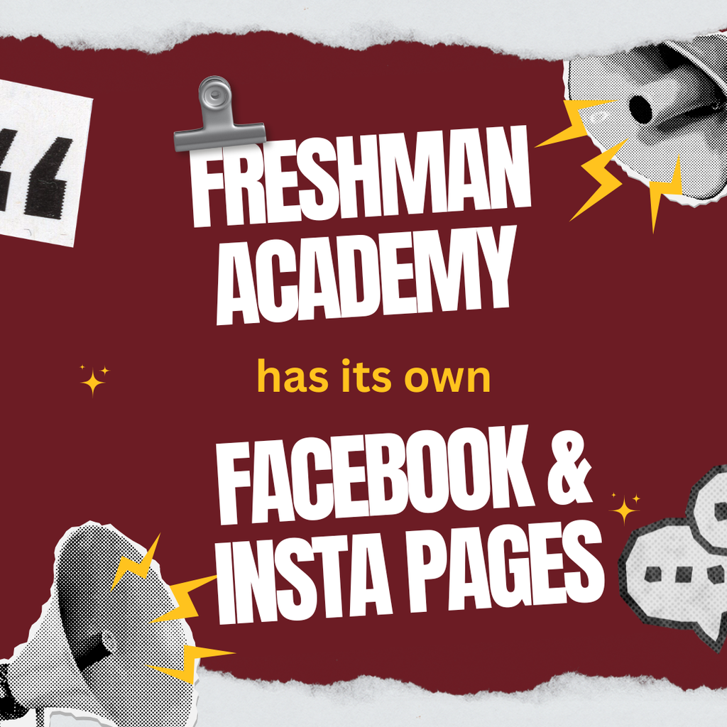 freshman academy has its own facebook and insta pages