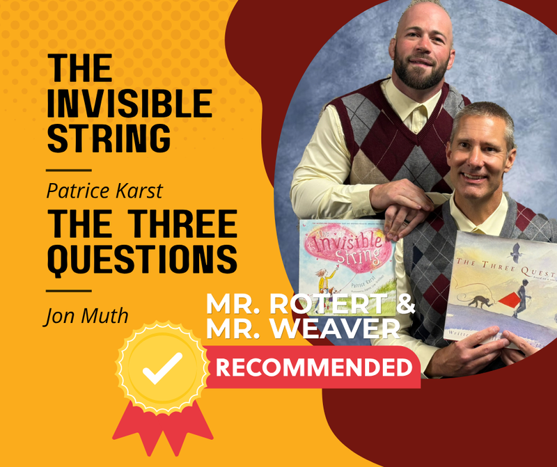 The Invisible String by Patrice Karst, The Three Questions by Jon Muth