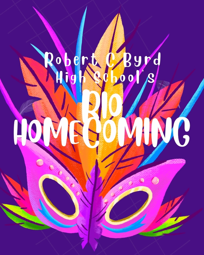 Poster for Robert C. Byrd High School’s Rio Homecoming with a carnival mask and feathers in the background