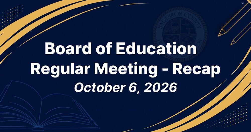 Harrison County Board of Education Meeting Recap: October 6, 2026