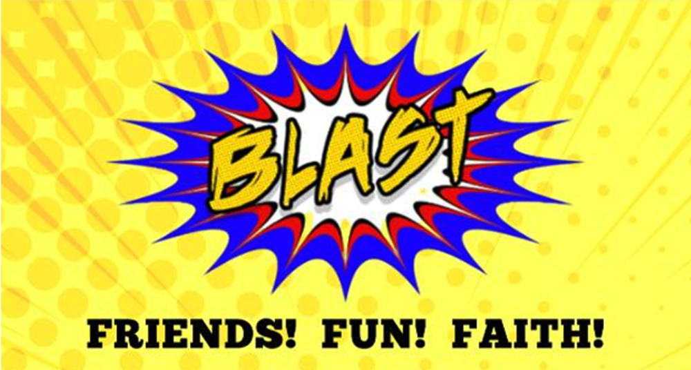 Blast: Friends! Fun! Faith!