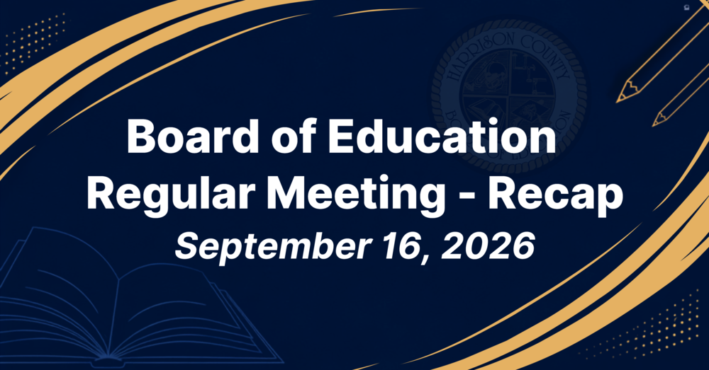 Harrison County Board of Education Meeting Recap — September 15, 2026