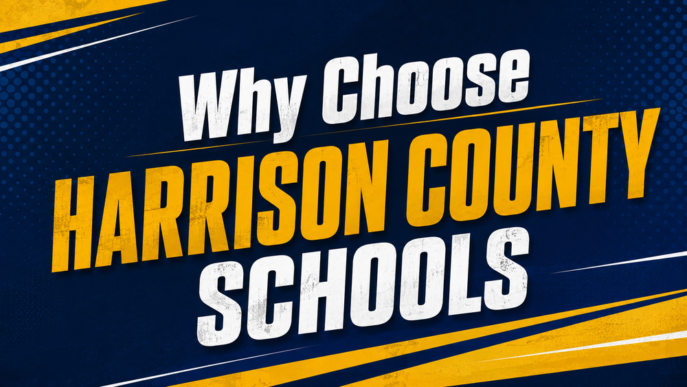 Why Choose Harrison County Schools?