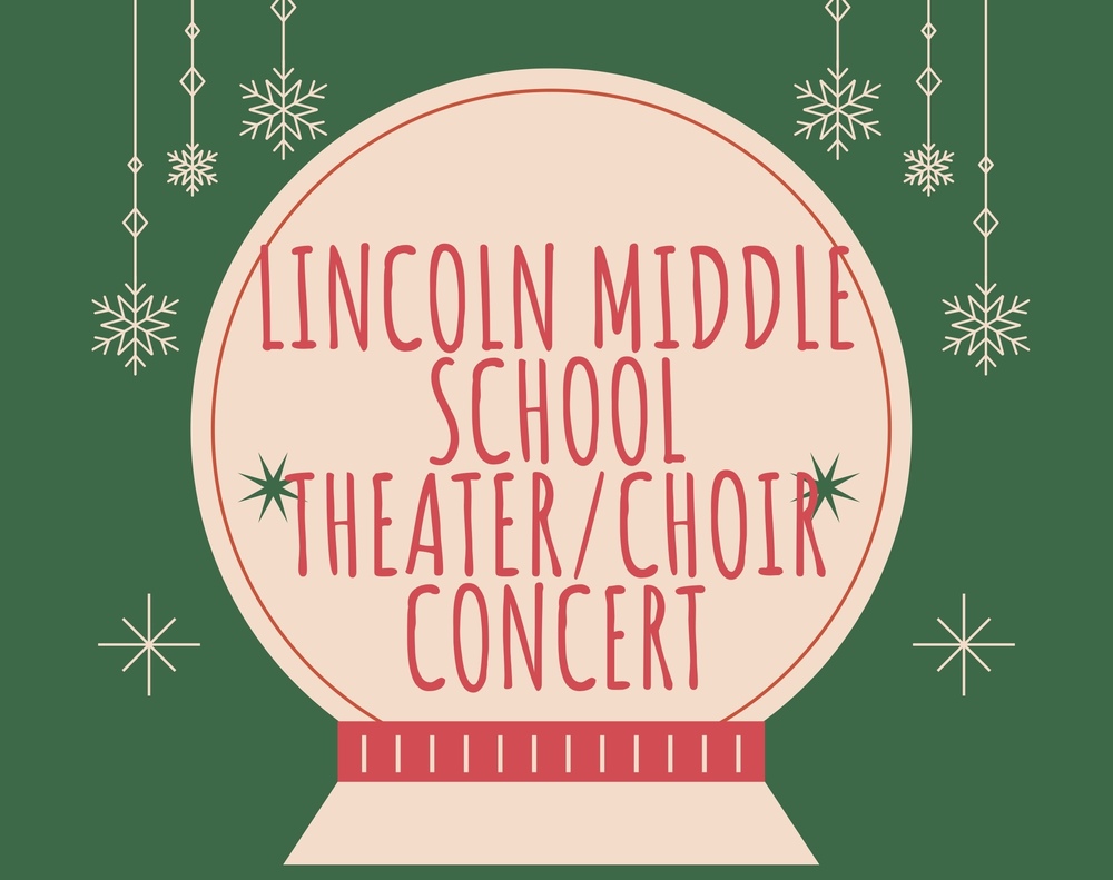 2025 Lincoln Middle Winter Theater / Choir Concert