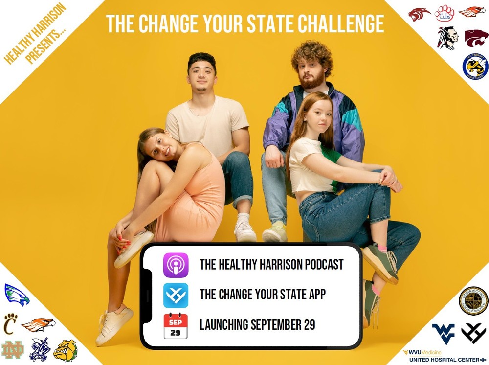 Four young adults sit together in front of a plain backdrop with text that reads “The Change Your State Challenge.” A large phone graphic at the bottom lists: “The Healthy Harrison Podcast,” “The Change Your State App,” and “Launching September 29.” Logos of schools and sponsors surround the edges.