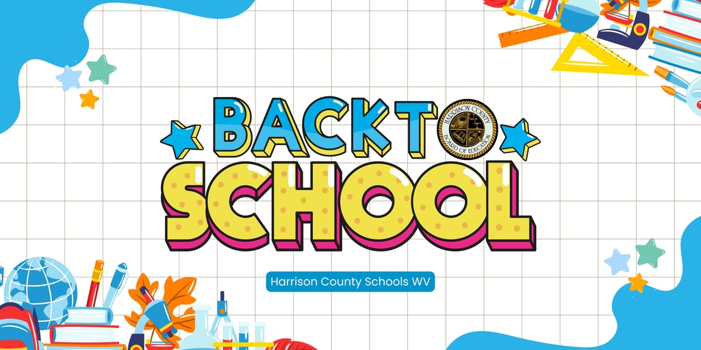 back to school. harrison county schools wv.