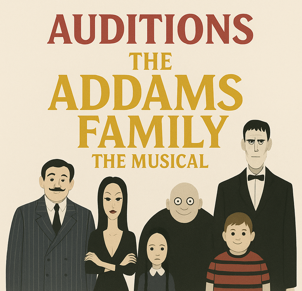 Poster shows cartoon versions of the Addams Family with the words “Auditions The Addams Family The Musical” above them.
