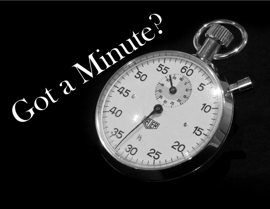Got a Minute?