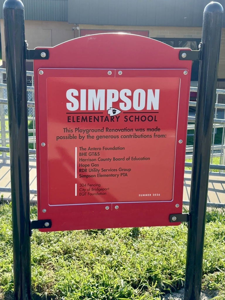 Red sign at Simpson Elementary School thanking The Antero Foundation, BHE GT&S, Harrison County Board of Education, Hope Gas, RDR Utility Services Group, Simpson Elementary PTA, 304 Fencing, City of Bridgeport, and FGT Foundation for supporting the playground renovation in summer 2026.