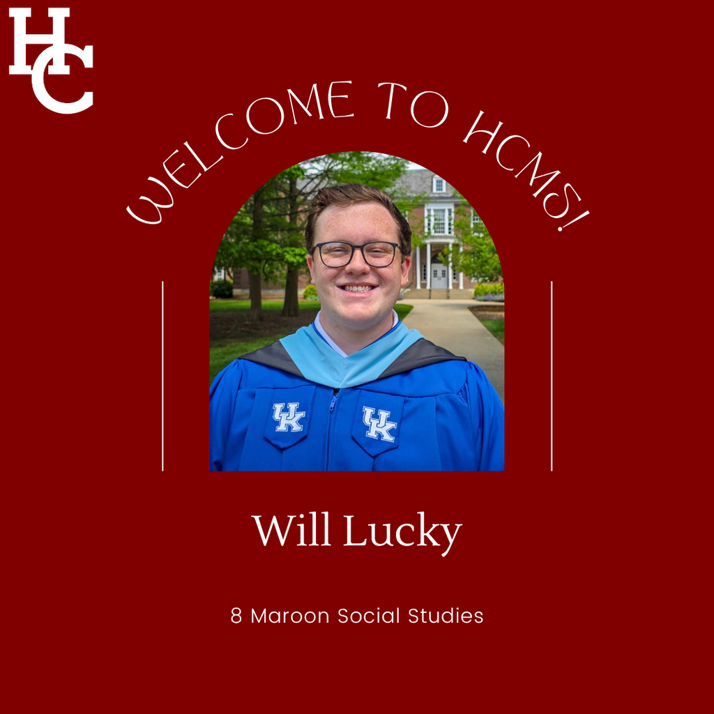 Welcome to HCMS! Will Lucky 8 Maroon Social Studies