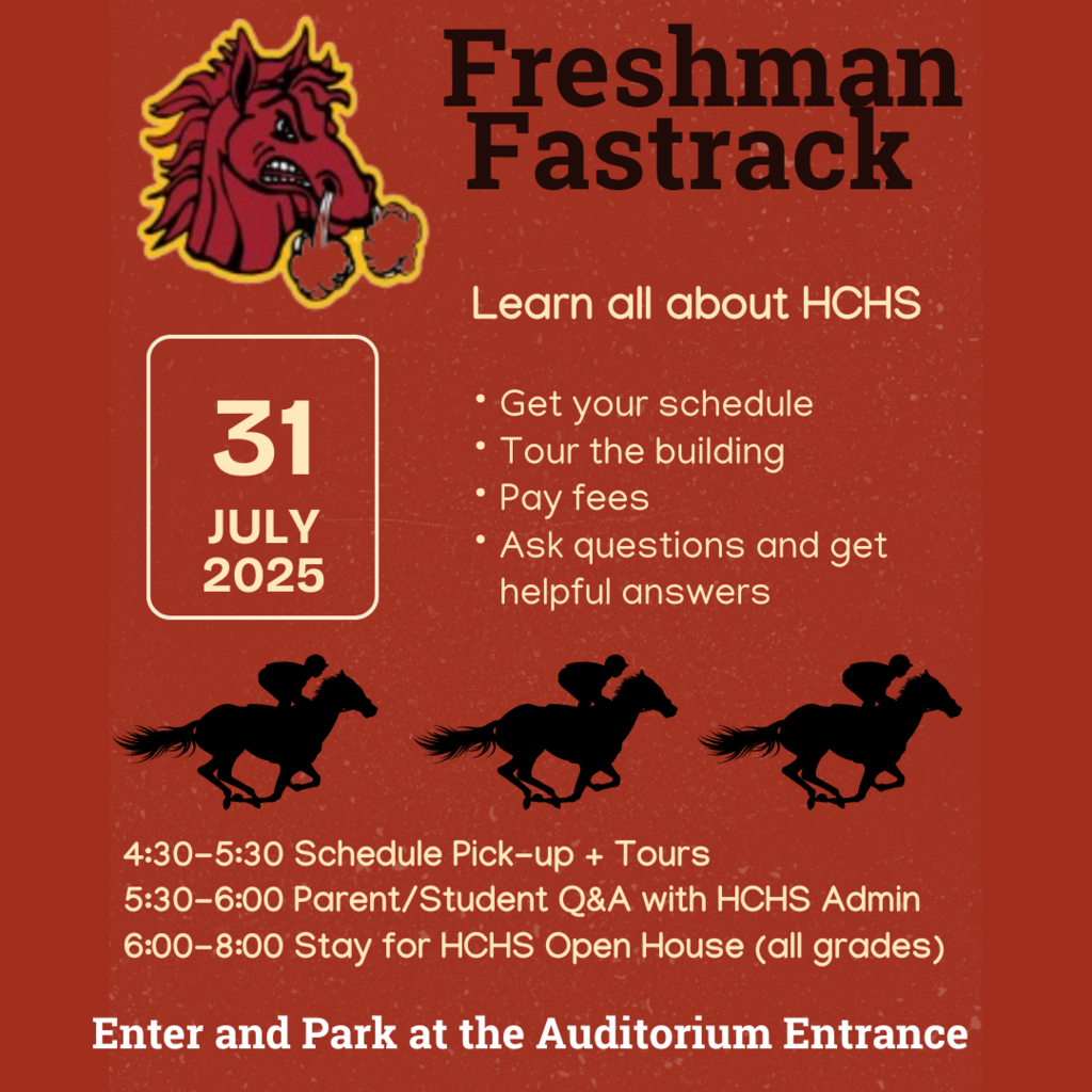 HCHS Freshman Fastrack is Thursday, July 31st at 4:30pm.