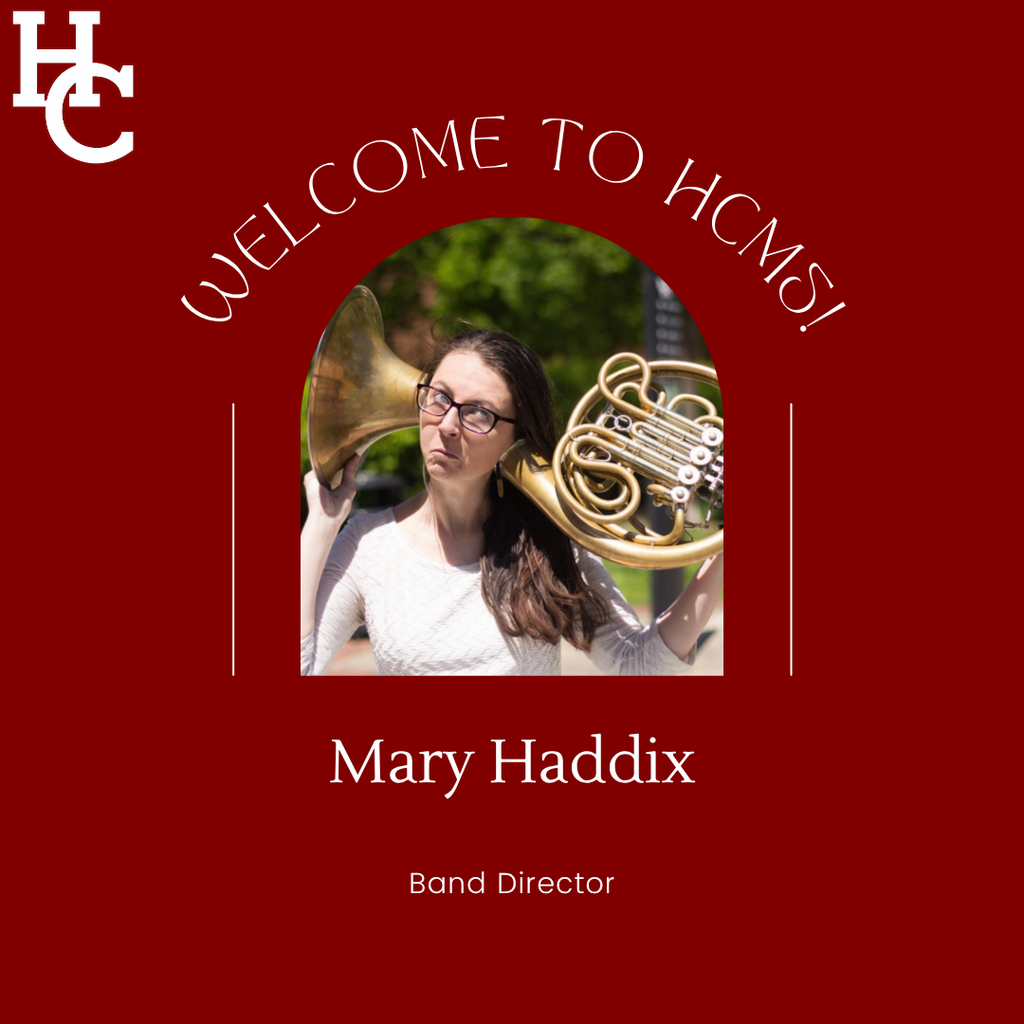 Welcome to HCMS Mary Haddix- Band Director