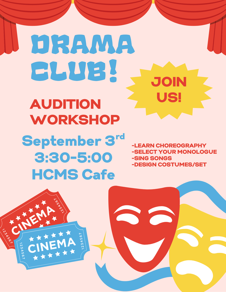 Drama Club audition workshop- September 3rd 3:300-5:00 HCMS cafe