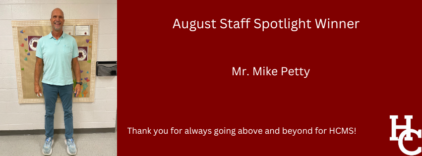 August Staff Spotlight Winner-Mr. Mike Petty! 