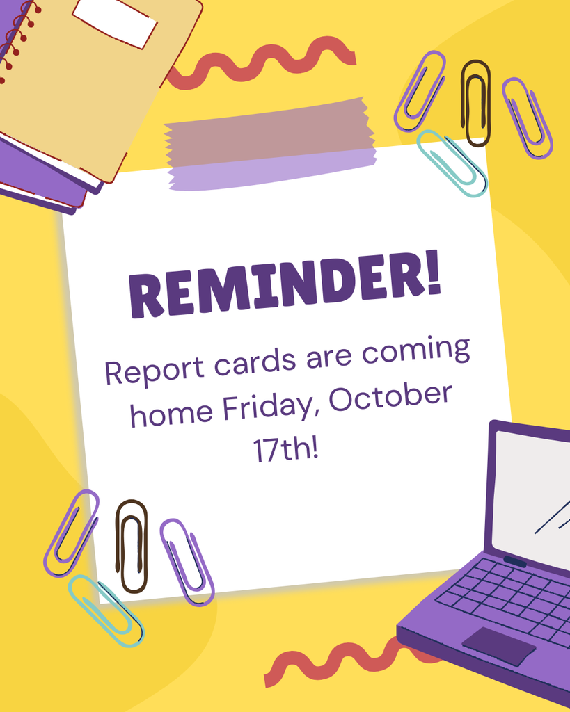 Reminder! Report cards are coming home Friday, October 17th!