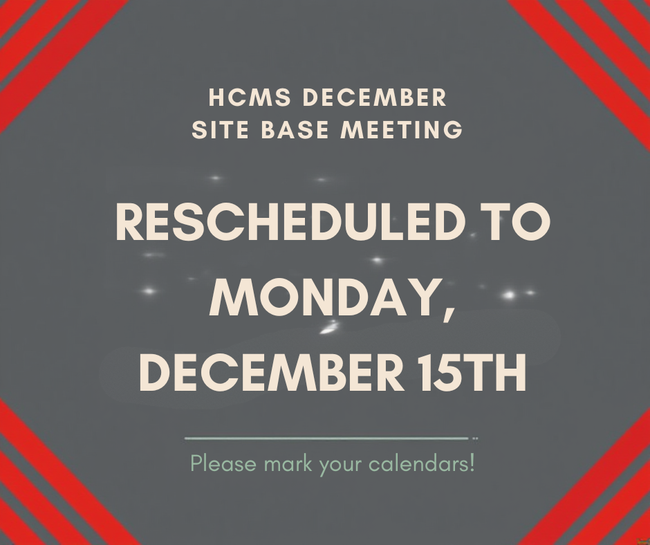 HCMS December site base meeting-December 15th at 4:30 in the library 