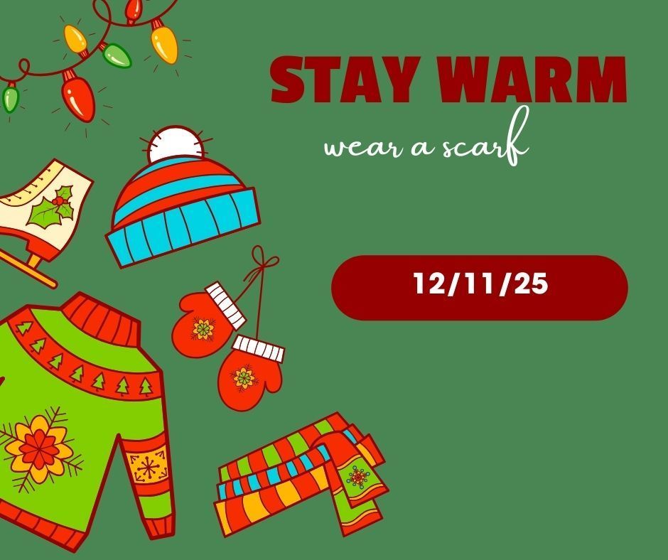 sweater graphic says stay warm wear a scarf 12/11/25