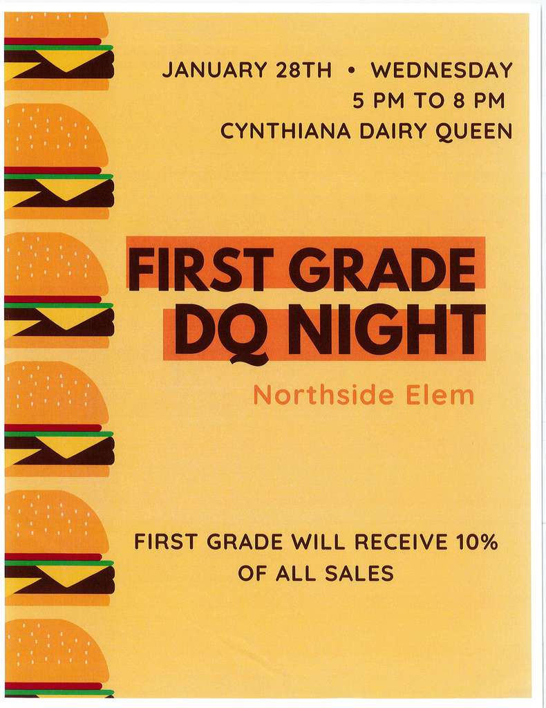 Jan. 28th from 5p.m. to 8 p.m. come to the Cynthiana DQ to support Northside's First Grade.