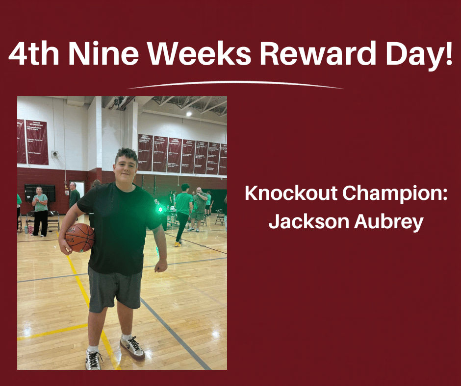 4th Nine Weeks Reward Day