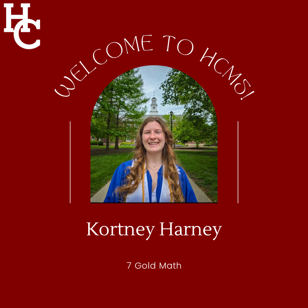 Welcome to HCMS! Kortney Harney! 7 Gold Math 