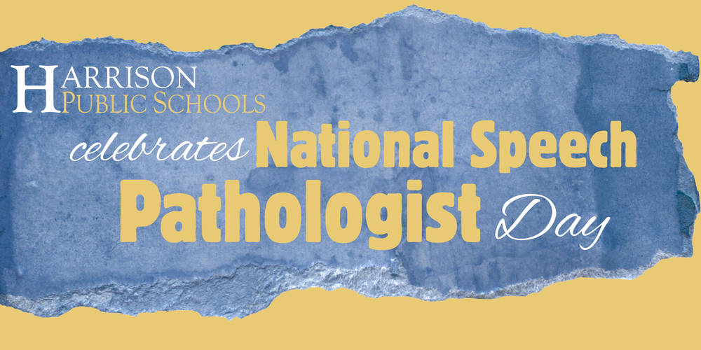 Harrison Public Schools celebrates National Speech Pathologist Day
