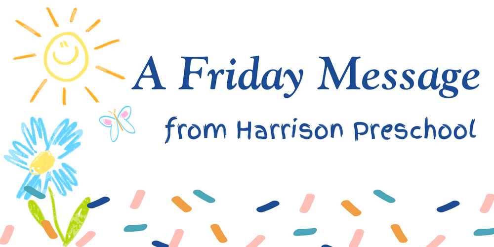 A Friday Message from Harrison Preschool