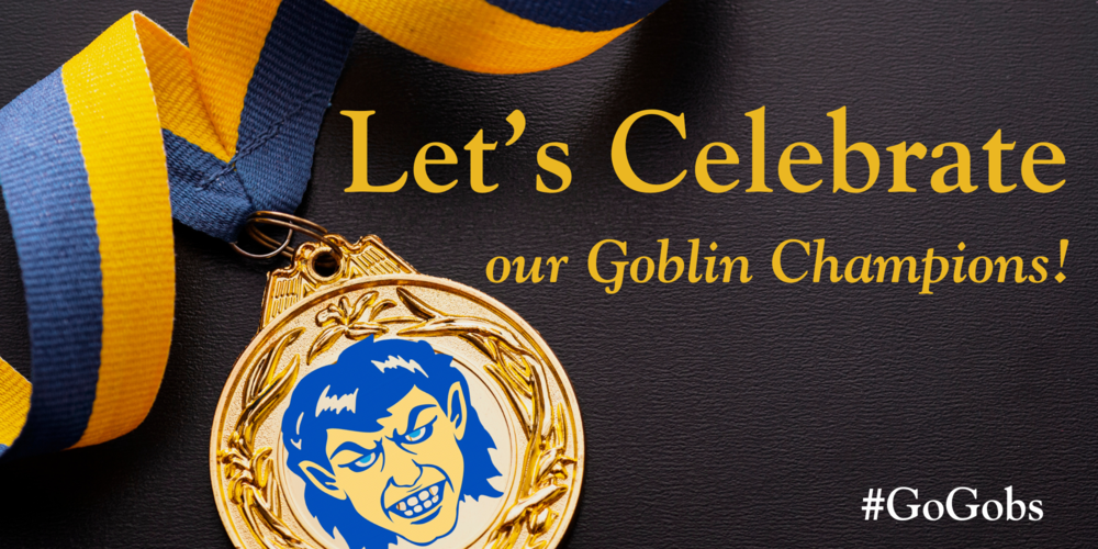 Let's Celebrate our Goblin Champions