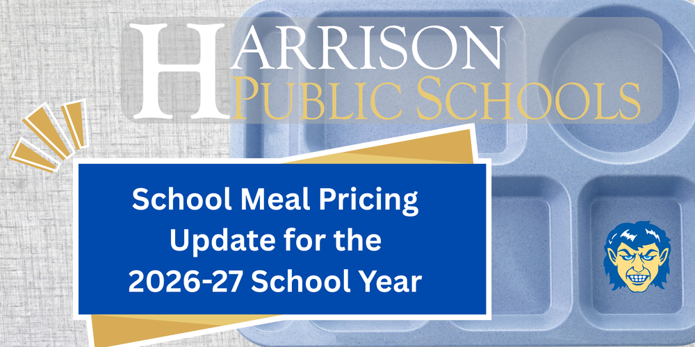 Graphic featuring a light blue school lunch tray in the background with the Harrison Public Schools logo overlaid across the top. In the bottom-left, a large blue banner with gold accents reads: "School Meal Pricing Update for the 2026-27 School Year." The Harrison Goblins mascot logo is pictured in the bottom-right compartment of the lunch tray, all set against a textured light-gray background.