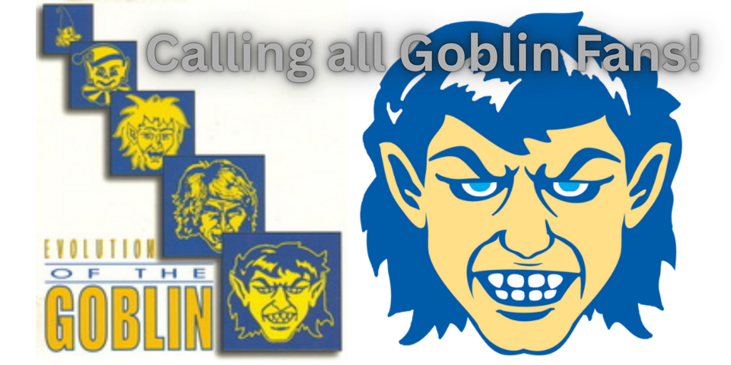 Calling All Goblin Fans!