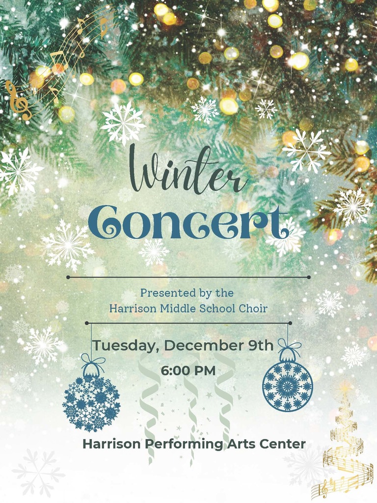 ❄️🎶 HMS Winter Concert 🎶❄️  You’re invited to join us for a magical evening of music presented by the Harrison Middle School Choir!  📅 Tuesday, December 9 ⏰ 6:00 PM 📍 Harrison Performing Arts Center  Come celebrate the season and enjoy the beautiful voices of our talented students. We hope to see you there! 💙💛  #HarrisonMiddleSchool #GreatGoblins #WinterConcert #HMSChoir #FineArts #CommunityEvent