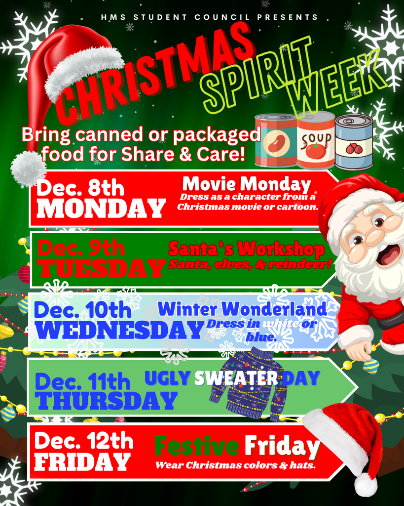 🎄✨ HMS Christmas Spirit Week! ✨🎄  Get ready to show your holiday spirit, Great Goblins! 💙💛 Join us December 8–12 for a week full of festive fun hosted by HMS Student Council — and don’t forget to bring canned or packaged food for Share & Care! ❤️🎁  🎬 Monday, Dec. 8 – Movie Monday: Dress as your favorite Christmas movie or cartoon character!  🎅 Tuesday, Dec. 9 – Santa’s Workshop: Dress as Santa, elves, or reindeer!  ❄️ Wednesday, Dec. 10 – Winter Wonderland: Wear white or blue!  🧥 Thursday, Dec. 11 – Ugly Sweater Day: Pull out your most festive (or funniest) holiday sweater!  🎁 Friday, Dec. 12 – Festive Friday: Wear Christmas colors and hats!  Let’s spread some holiday cheer, HMS! 🎅💚❤️  #HarrisonMiddleSchool #GreatGoblins #ChristmasSpiritWeek #HMSHolidayFun #ShareAndCare #FestiveFun