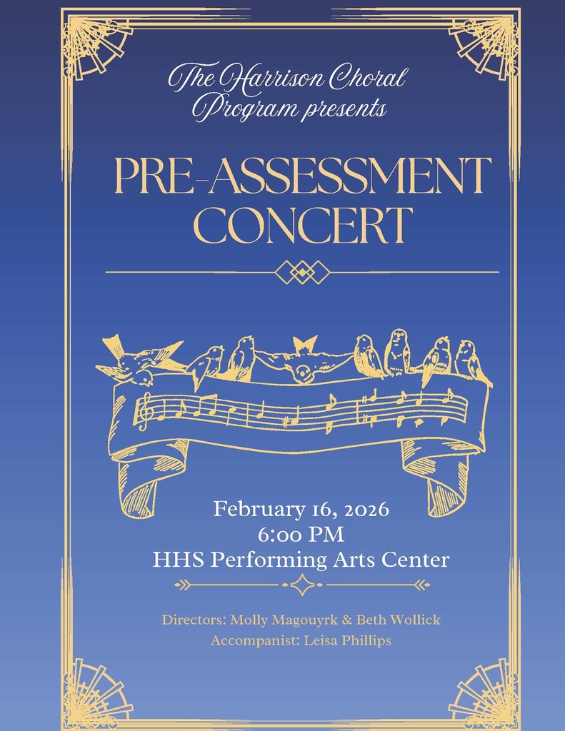 🎶 Pre-Assessment Concert 🎶 The Harrison Choral Program invites you to our Pre-Assessment Concert on February 16 at 6:00 PM at the HHS Performing Arts Center. Come support our talented choir students and enjoy an evening of music! 💚🖤 #HarrisonChoral #GoblinPride #SupportTheArts