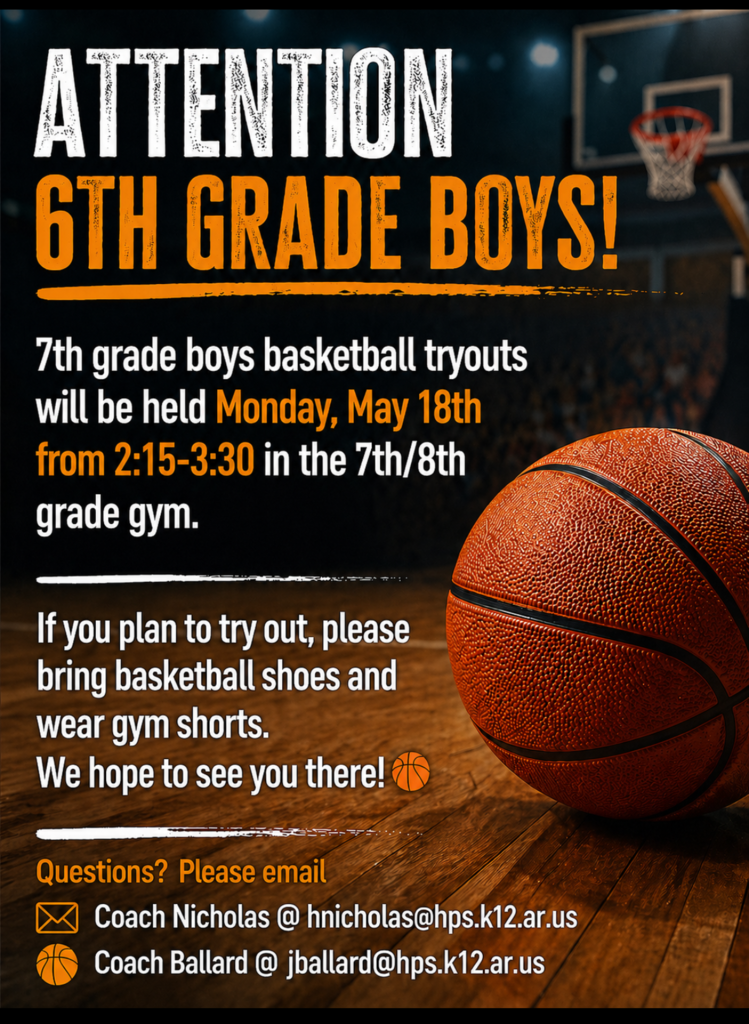 🏀 ATTENTION 6TH GRADE BOYS! 🏀  Ready to hit the court? 7th Grade Boys Basketball Tryouts are coming up!  📅 Monday, May 18th ⏰ 2:15–3:30 PM 📍 7th/8th Grade Gym  If you plan to try out, be sure to: ✔️ Bring basketball shoes ✔️ Wear gym shorts  We can’t wait to see you there! 🏀  📧 Questions? Contact: Coach Nicholas – hnicholas@hps.k12.ar.us Coach Ballard – jballard@hps.k12.ar.us  #GoblinPride #HMSBasketball #FutureGoblins #GoGoblins