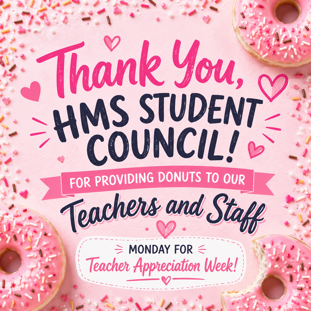 🍩💙 Thank You, HMS Student Council! 💙🍩  A big thank you to our HMS Student Council for treating our teachers and staff to delicious donuts on Monday for Teacher Appreciation Week!  Your kindness and thoughtfulness made the day extra special. We truly appreciate the support and the smiles you brought to our team!  #TeacherAppreciationWeek #ThankYou #HMSPride