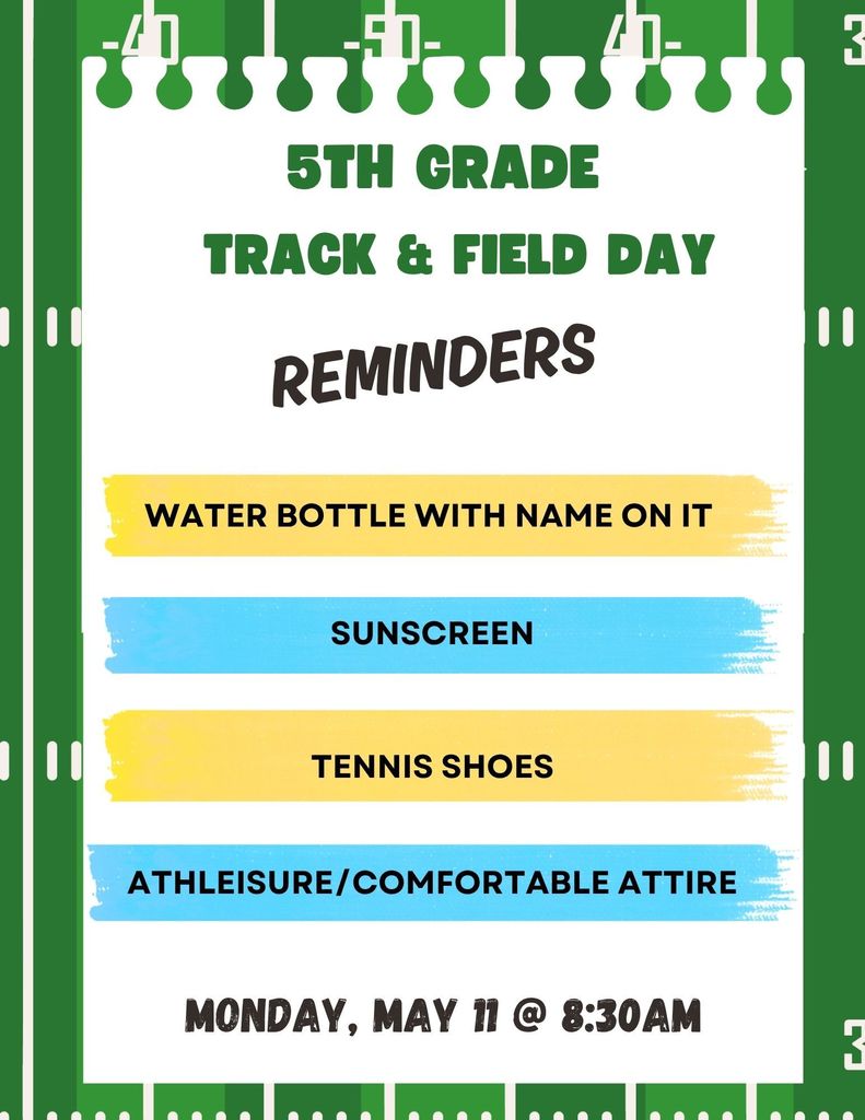 📣 Reminder 5th Grade Parents!  5th Grade Track & Field Day is Monday, May 11th at 8:30 AM at the Stadium.  Please make sure your student: ☀️ Wears sunscreen 👟 Wears tennis shoes 💧 Brings a water bottle  Parents are welcome to come and enjoy the event with us. We look forward to a fun day cheering on our students!