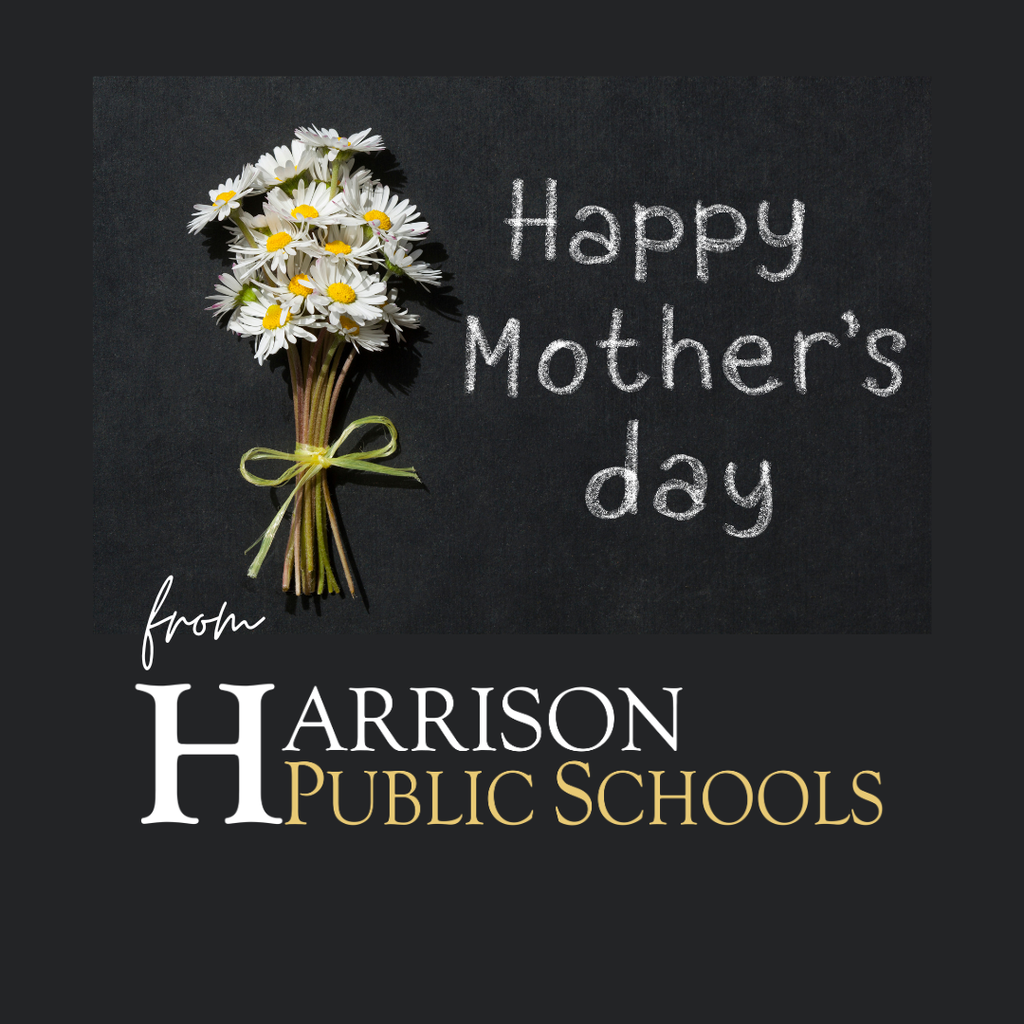 Happy Mother's Day from Harrison Public Schools