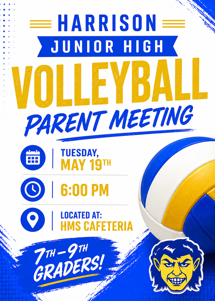 🏐 Harrison Junior High Volleyball Parent Meeting 🏐   📅 Tuesday, May 19th ⏰ 6:00 PM 📍 HMS Cafeteria  This meeting is for students who will be in: 💙 7th Grade 💛 8th Grade 💙 9th Grade