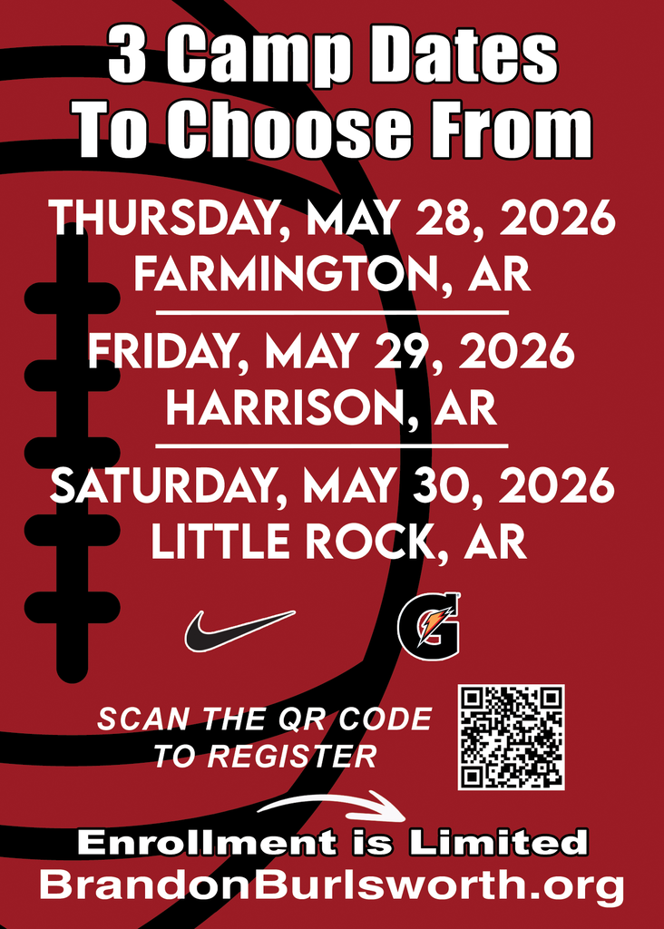 Promotional flyer for Brandon Burlsworth Football Camps with three 2026 dates: Thursday, May 28 in Farmington, AR; Friday, May 29 in Harrison, AR; and Saturday, May 30 in Little Rock, AR. The flyer includes Nike and Gatorade logos, a QR code to register, and the website BrandonBurlsworth.org. Text at the bottom notes that enrollment is limited.