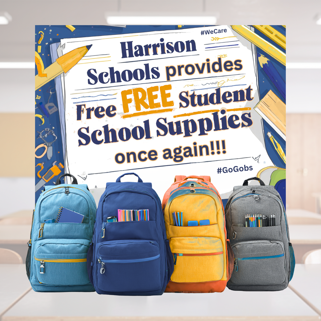 Graphic announcement featuring four colorful backpacks filled with notebooks and pencils. Text on a sheet of illustrated notebook paper reads: "Harrison Schools provides Free FREE Student School Supplies once again!!!" The hashtags #WeCare and #GoGobs are included on the graphic.