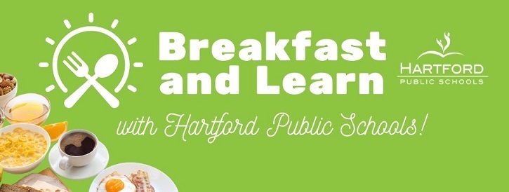 Breakfast & Learn with Hartford Public Schools