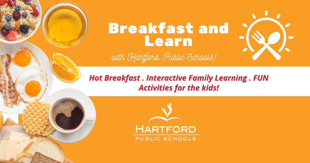 Breakfast & Learn with Hartford Public Schools 2