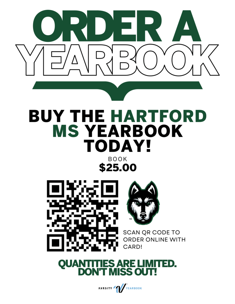 order a yearbook. buy  the hartford middle school yearbook today. twenty five dollars. scan qr code to order online with card. quantities are limited don't miss out