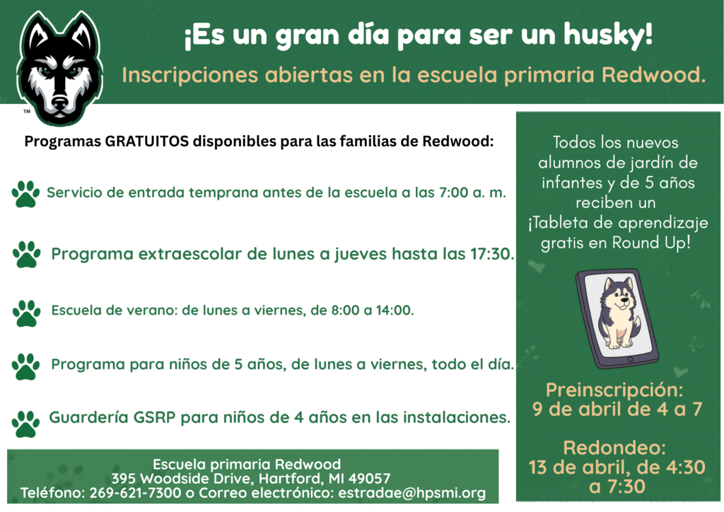 🎉 Today’s the Day, Hartford Families! 🐾💚  Join us TONIGHT for our Pre-K & Kindergarten Round-Up at Redwood Elementary!  📅 Monday, April 13th ⏰ 4:30 – 7:30 PM 📍 Redwood Elementary School  Come meet our amazing teachers, explore the school, get your questions answered, and enroll for the 2026–2027 school year!  👧🧒 Who should attend? Children who will be 4 years old (Pre-K) or 5 years old (Kindergarten) by September 1st, 2026 — and their families!  ✨ Why Redwood? We offer FREE programs for families, including: 🐾 Before school drop-off starting at 7:00 AM 🐾 After school program (Mon–Thurs until 5:30 PM) 🐾 Summer school (Mon–Fri, 8 AM–2 PM) 🐾 Young 5’s full-day program 🐾 Onsite preschool for 4-year-olds  🎁 Bonus: All new Kindergarten & Young 5 students receive a FREE learning tablet!  📌 Don’t forget to bring: ✔️ Birth certificate ✔️ Immunization records ✔️ Photo ID ✔️ Proof of residency  We can’t wait to welcome you to the Hartford Husky family! 🐺💚  #HartfordHuskies #KindergartenRoundUp #FutureHuskies #RedwoodElementary  🎉 ¡Hoy es el gran día, familias de Hartford! 🐾💚  ¡Acompáñennos ESTA NOCHE en nuestra jornada informativa y de inscripción para Preescolar y Kindergarten en Redwood Elementary!  📅 Lunes, 13 de abril ⏰ 4:30 – 7:30 p. m. 📍 Escuela Primaria Redwood  ¡Vengan a conocer a nuestros increíbles maestros, exploren la escuela, resuelvan sus dudas e inscriban a sus hijos para el año escolar 2026–2027!  👧🧒 ¿Quiénes deben asistir? ¡Los niños que cumplan 4 años (Preescolar) o 5 años (Kindergarten) antes del 1.º de septiembre de 2026, junto con sus familias!  ✨ ¿Por qué elegir Redwood? Ofrecemos programas GRATUITOS para las familias, que incluyen: 🐾 Servicio de llegada temprana (antes del horario escolar) a partir de las 7:00 a. m. 🐾 Programa extracurricular (de lunes a jueves, hasta las 5:30 p. m.) 🐾 Escuela de verano (de lunes a viernes, de 8:00 a. m. a 2:00 p. m.) 🐾 Programa de jornada completa para niños de 5 años (Young 5s) 🐾 Preescolar en las instalaciones para niños de 4 años  🎁 Beneficio adicional: ¡Todos los nuevos estudiantes de Kindergarten y del programa Young 5s recibirán una tableta de aprendizaje GRATIS!  📌 No olviden traer: ✔️ Certificado de nacimiento ✔️ Cartilla de vacunación ✔️ Identificación oficial con foto ✔️ Comprobante de domicilio  ¡Estamos ansiosos por darles la bienvenida a la familia de los Hartford Huskies! 🐺💚  #HartfordHuskies #KindergartenRoundUp #FutureHuskies #RedwoodElementary